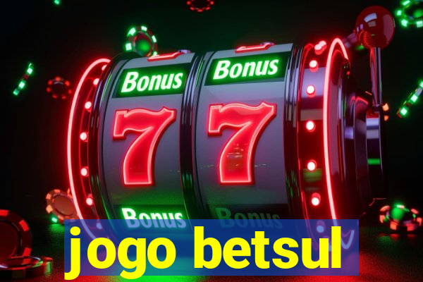 jogo betsul